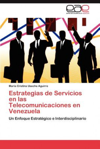 Libro Estrategias de Servicios en las Telecomunicaciones en Venezuela María Cristina Useche Aguirre