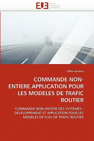 Книга Commande Non-Entiere.Application Pour Les Modeles de Trafic Routier Milka Uzunova