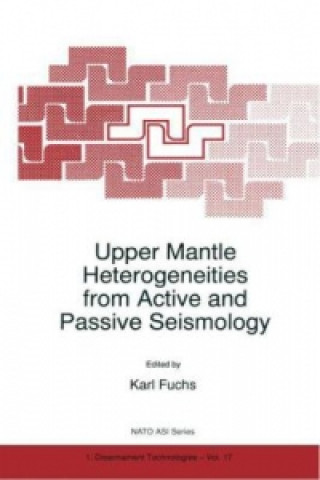 Könyv Upper Mantle Heterogeneities from Active and Passive Seismology K. Fuchs