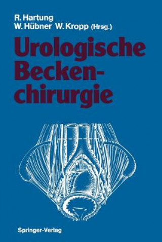 Könyv Urologische Beckenchirurgie Rudolf Hartung
