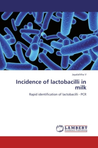 Kniha Incidence of lactobacilli in milk Jayalalitha V