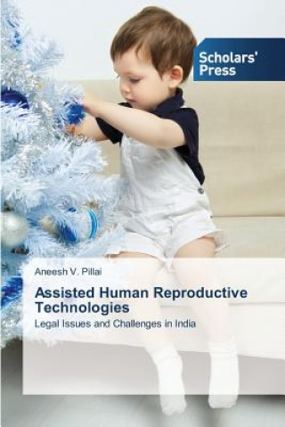 Carte Assisted Human Reproductive Technologies Aneesh V. Pillai
