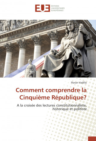 Libro Comment comprendre la Cinquième République? Floran Vadillo