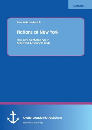 Kniha Fictions of New York Kim Vahnenbruck