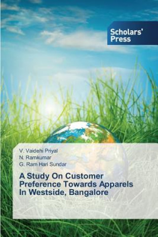 Kniha Study on Customer Preference Towards Apparels in Westside, Bangalore V. Vaidehi Priyal