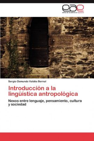 Kniha Introduccion a la linguistica antropologica Valdes Bernal Sergio