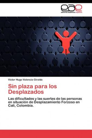 Carte Sin plaza para los Desplazados Víctor Hugo Valencia Giraldo