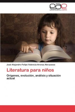 Книга Literatura Para Ninos José Alejandro Felipe Valencia-Arenas Abruzzese