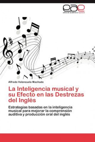 Buch Inteligencia Musical y Su Efecto En El Aprendizaje del Ingles Alfredo Valenzuela Machado