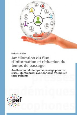 Könyv Amelioration Du Flux d'Information Et Reduction Du Temps de Passage Ludovick Valéra