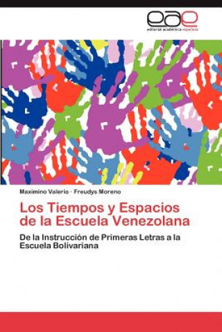 Libro Tiempos y Espacios de La Escuela Venezolana Maximino Valerio