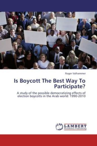 Könyv Is Boycott The Best Way To Participate? Roger Valhammer