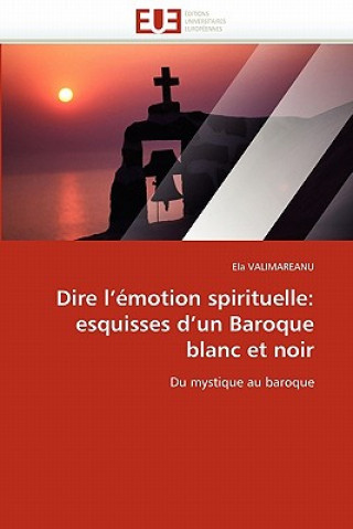 Kniha Dire l'' motion Spirituelle Ela Valimareanu