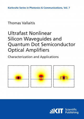 Carte Ultrafast nonlinear silicon waveguides and quantum dot semiconductor optical amplifiers Thomas Vallaitis