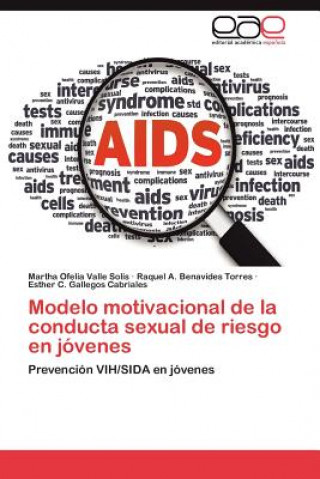 Книга Modelo Motivacional de La Conducta Sexual de Riesgo En Jovenes Martha Ofelia Valle Solís