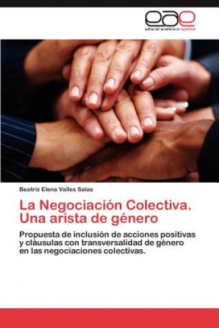 Kniha Negociacion Colectiva. Una arista de genero Beatriz Elena Valles Salas