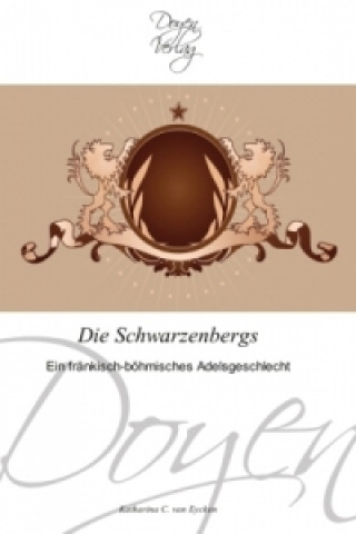Könyv Die Schwarzenbergs Katharina C. van Eycken