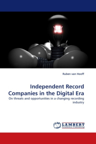 Könyv Independent Record Companies in the Digital Era Ruben van Hooff