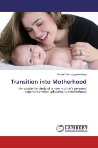 Kniha Transition into Motherhood Rhonel Van Loggerenberg