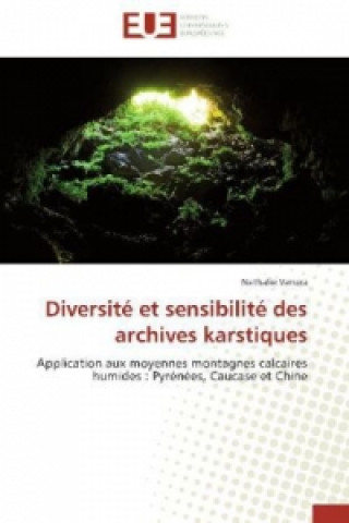 Carte Diversité et sensibilité des archives karstiques Nathalie Vanara
