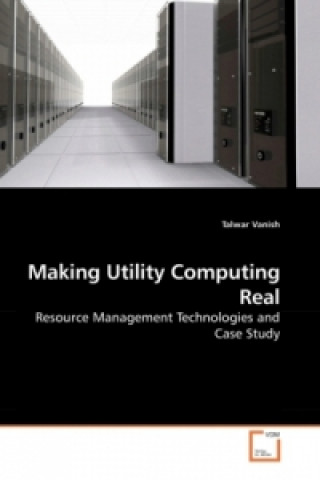 Boek Making Utility Computing Real Talwar Vanish