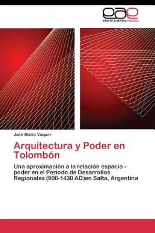 Livre Arquitectura y Poder en Tolombon José M. Vaquer