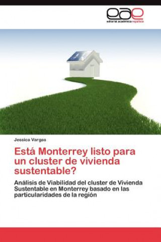 Knjiga Esta Monterrey listo para un cluster de vivienda sustentable? Vargas Jessica