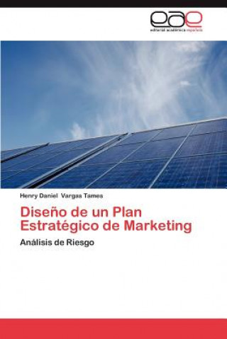 Knjiga Diseno de Un Plan Estrategico de Marketing Henry Daniel Vargas Tames