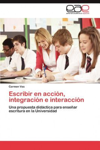 Livre Escribir en accion, integracion e interaccion Vas Carmen