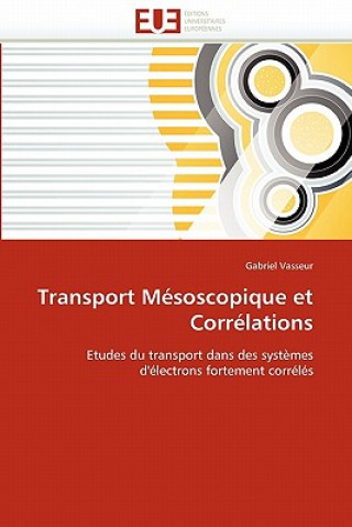 Βιβλίο Transport M soscopique Et Corr lations Gabriel Vasseur