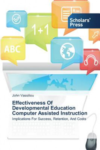 Книга Effectiveness Of Developmental Education Computer Assisted Instruction John Vassiliou