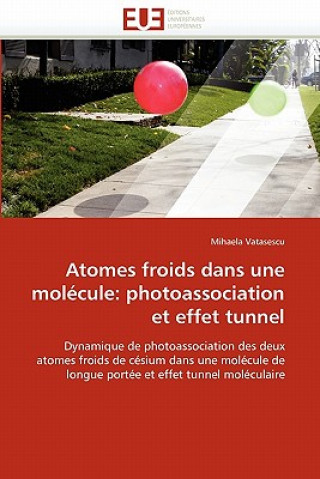 Buch Atomes Froids Dans Une Mol cule Mihaela Vatasescu