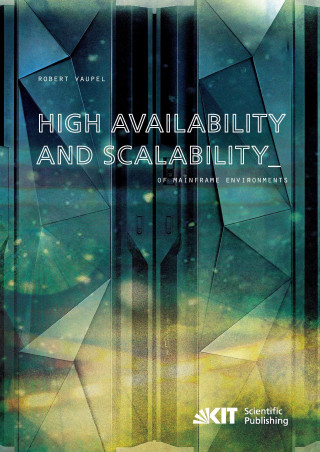 Книга High Availability and Scalability of Mainframe Environments using System z and z/OS as example Robert Vaupel