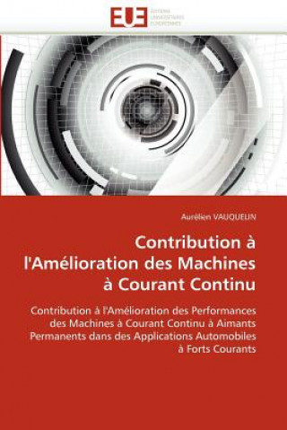 Livre Contribution   l''am lioration Des Machines   Courant Continu Aurélien Vauquelin