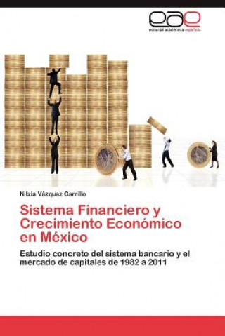 Βιβλίο Sistema Financiero y Crecimiento Economico En Mexico Nitzia Vázquez Carrillo