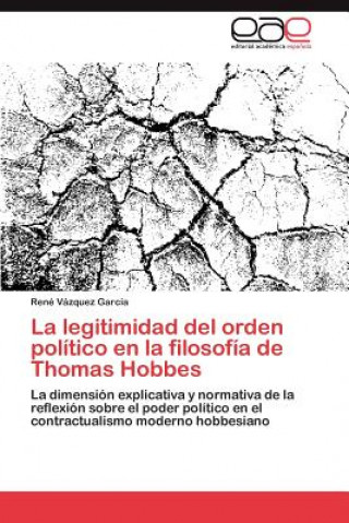 Carte Legitimidad del Orden Politico En La Filosofia de Thomas Hobbes René Vázquez García