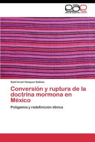 Carte Conversion y ruptura de la doctrina mormona en Mexico Said Israel Vázquez Salinas