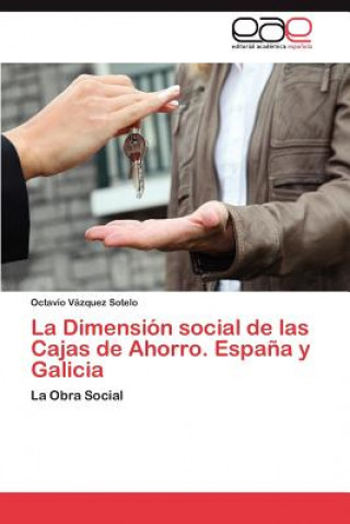 Carte Dimension Social de Las Cajas de Ahorro. Espana y Galicia Octavio Vázquez Sotelo