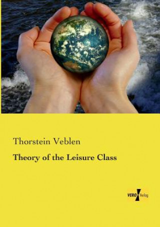 Buch Theory of the Leisure Class Thorstein Veblen