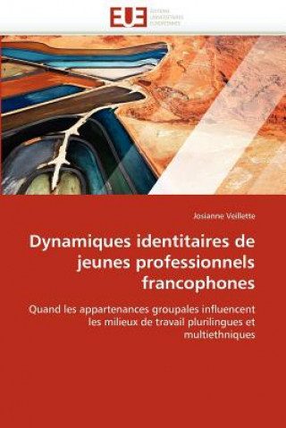 Carte Dynamiques Identitaires de Jeunes Professionnels Francophones Josianne Veillette