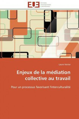 Buch Enjeux de la M diation Collective Au Travail Laure Veirier