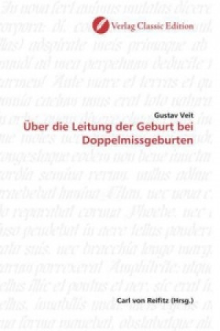 Książka Über die Leitung der Geburt bei Doppelmissgeburten Gustav Veit