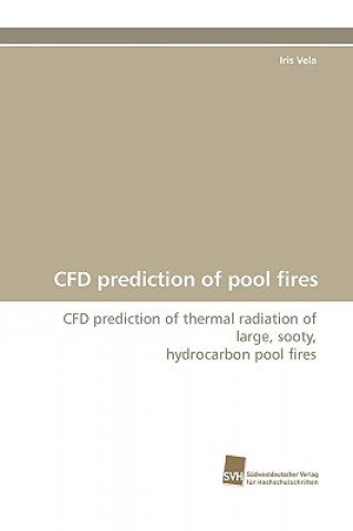 Książka Cfd Prediction of Pool Fires Iris Vela