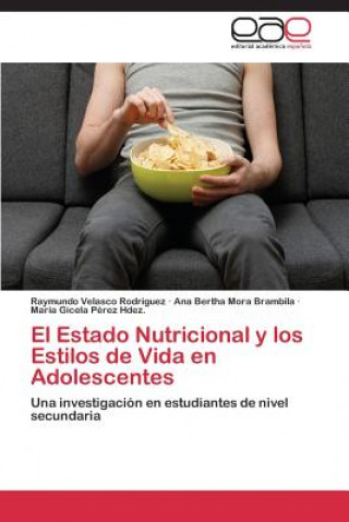 Kniha Estado Nutricional y los Estilos de Vida en Adolescentes Raymundo Velasco Rodriguez