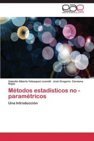 Book Metodos Estadisticos No - Parametricos Valentín Alberto Velasquez Leonett