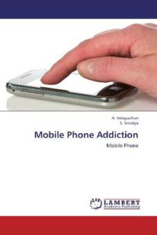 Carte Mobile Phone Addiction A. Velayudhan