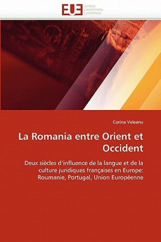 Kniha Romania Entre Orient Et Occident Corina Veleanu