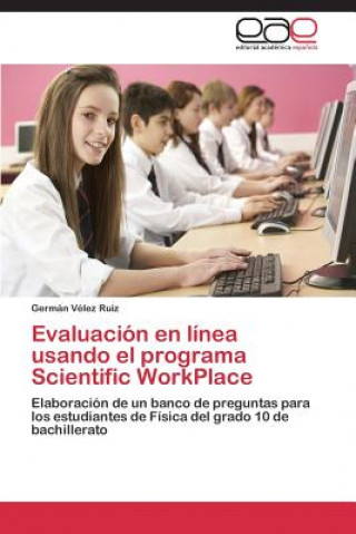 Kniha Evaluacion en linea usando el programa Scientific WorkPlace Germán Vélez Ruiz