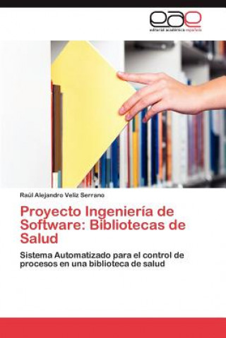 Książka Proyecto Ingenieria de Software Raúl Alejandro Veliz Serrano