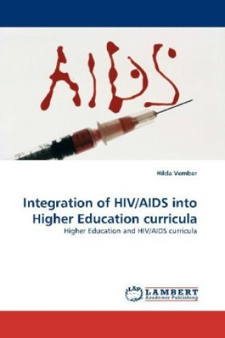 Книга Integration of HIV/AIDS into Higher Education curricula Hilda Vember